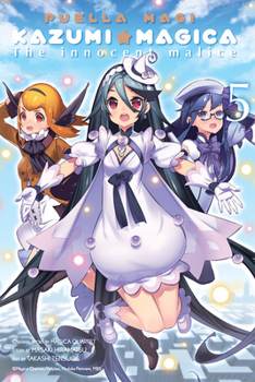 Puella Magi Kazumi Magica, Vol. 5: The Innocent Malice - Book #5 of the Puella Magi Kazumi Magica: The Innocent Malice