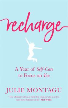 Hardcover Recharge: A Year of Self-Care to Focus on You Book