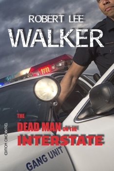 Paperback The Dead Man on the Interstate: the four cops of the APD Book