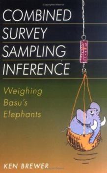 Paperback Combined Survey Sampling Inference: Weighing Basu's Elephants Book