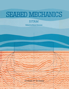 Hardcover Seabed Mechanics: Edited Proceedings of a Symposium, Sponsored Jointly by the International Union of Theoretical and Applied Mechanics ( Book