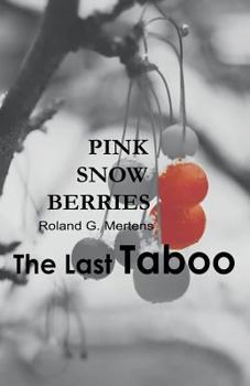 Paperback Pink Snowberries: The Last Taboo. Book