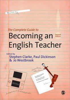 Paperback The Complete Guide to Becoming an English Teacher Book