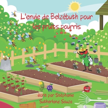 Paperback L'envie de Belzébuth pour les fruits pourris [French] Book