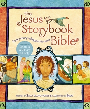 Hardcover The Jesus Storybook Bible: Every Story Whispers His Name Book