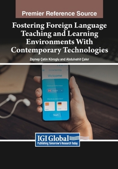 Paperback Fostering Foreign Language Teaching and Learning Environments With Contemporary Technologies Book
