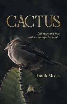 Paperback Cactus: Life Story and Fate, With an Unexpected Twist Book