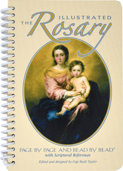 Spiral-bound The Illustrated Rosary: Page by Page and Bead by Bead Book