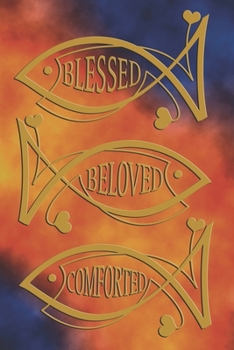 Blessed Beloved Comforted: Fish symbol, Christian symbols, jesus fish symbol, spiritual diary, notebook with fish. Format A5, 120 pages, discreet light grey lined.