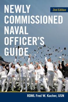 Paperback Newly Commissioned Naval Officer's Guide, 2nd Edition Book
