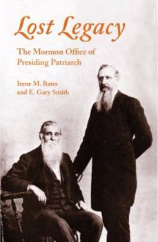 Hardcover Lost Legacy: The Mormon Office of Presiding Patriarch Book