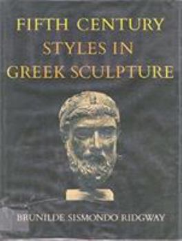 Hardcover Fifth-Century Styles in Greek Sculpture Book