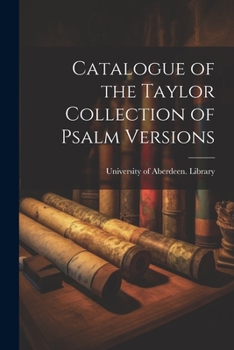Paperback Catalogue of the Taylor Collection of Psalm Versions Book