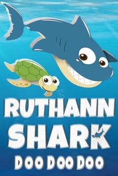 Paperback Ruthann: Ruthann Shark Doo Doo Doo Notebook Journal For Drawing or Sketching Writing Taking Notes, Custom Gift With The Girls N Book