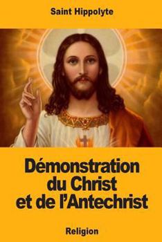 Paperback Démonstration du Christ et de l'Antechrist [French] Book