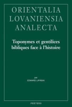 Hardcover Toponymes Et Gentilices Bibliques Face a l'Histoire [French] Book