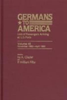 Hardcover Germans to America, Nov. 16, 1882-Apr. 19, 1883: Lists of Passengers Arriving at U.S. Ports Book