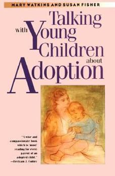 Paperback Talking with Young Children about Adoption Book