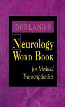 Paperback Dorland's Neurology Word Book for Medical Transcriptionists Book