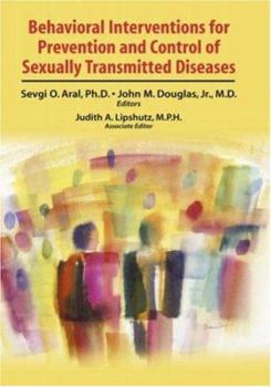 Hardcover Behavioral Interventions for Prevention and Control of Sexually Transmitted Diseases Book