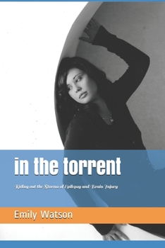Paperback In the Torrent: Riding out the Storms of Epilepsy and Brain Injury Book