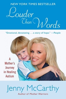 Paperback Louder Than Words: A Mother's Journey in Healing Autism Book