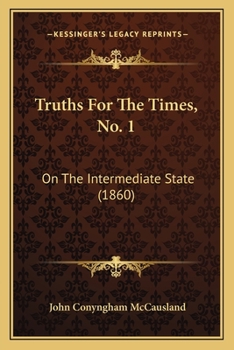 Paperback Truths For The Times, No. 1: On The Intermediate State (1860) Book