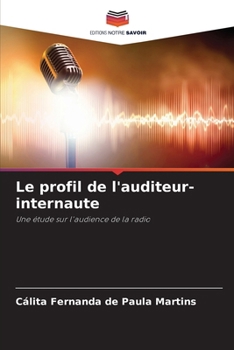Paperback Le profil de l'auditeur-internaute [French] Book