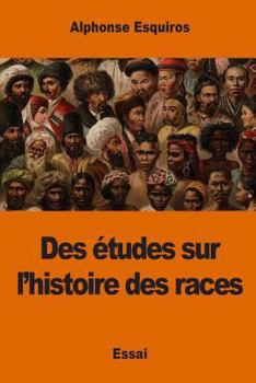 Paperback Des études sur l'histoire des races [French] Book