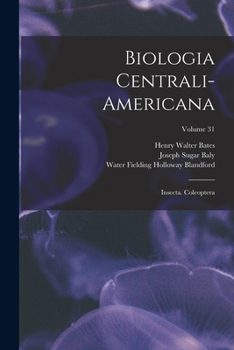 Paperback Biologia Centrali-Americana: Insecta. Coleoptera; Volume 31 [Latin] Book