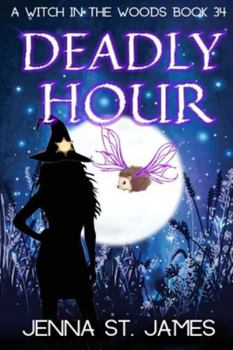 Deadly Hour (A Witch in the Woods)
