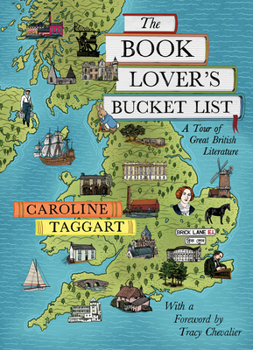 Hardcover The Book Lover's Bucket List: A Tour of Great British Literature Book