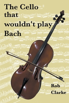 Paperback The cello that wouldn't play Bach Book