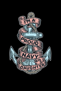 Paperback I'm A Proud Navy Daughter: proud Navy patriotic submarine -110 Pages Notebook/Journal Book