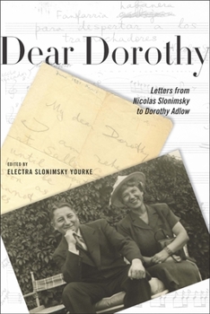 Hardcover Dear Dorothy: Letters from Nicolas Slonimsky to Dorothy Adlow Book