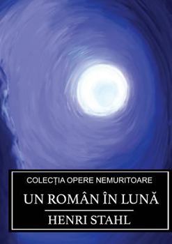 Paperback Un rom?n ?n lun&#259; [Romanian] Book