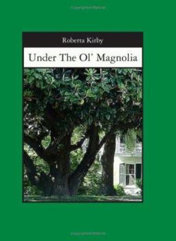 Paperback Under The Ol' Magnolia Book