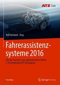 Paperback Fahrerassistenzsysteme 2016: Von Der Assistenz Zum Automatisierten Fahren 2. Internationale Atz-Fachtagung [German] Book