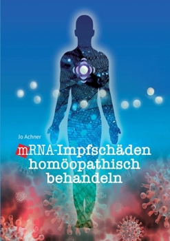 Paperback mRNA-Impfschäden homöopathisch behandeln [German] Book