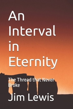 An Interval in Eternity: The Thread that Never Broke (A Thousand Years)