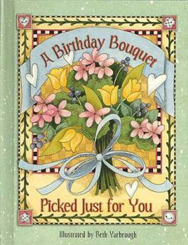 Hardcover A Birthday Bouquet Picked Just for You Book