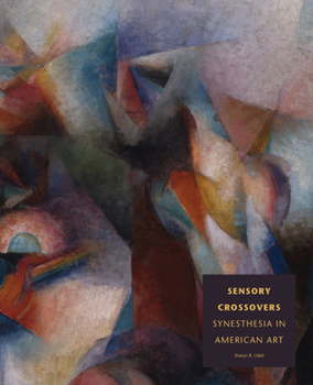 Paperback Sensory Crossovers: Synesthesia in American Art Book