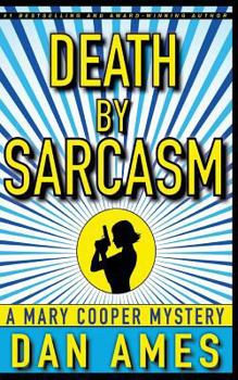 Paperback Death by Sarcasm: A Mary Cooper Mystery Book