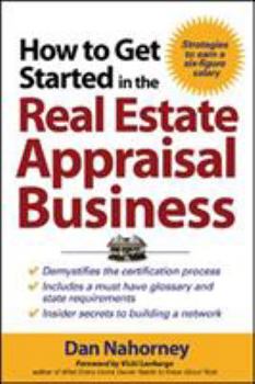 Paperback How to Get Started in the Real Estate Appraisal Business Book