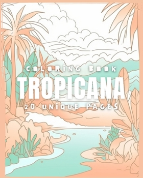 Paperback TROPICANA (Coloring Book): 20 Coloring Pages Book