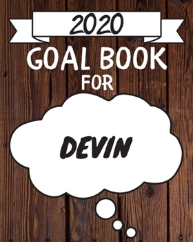 2020 Goal Planner For Devin: 2020 New Year Planner Goal Journal Gift for Devin  / Notebook / Diary / Unique Greeting Card Alternative