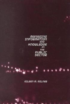 Paperback Managing Information and Knowledge in the Public Sector Book