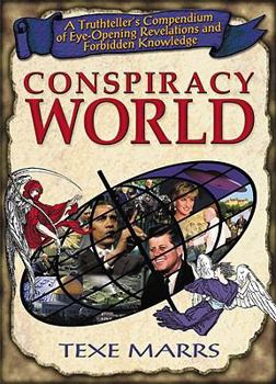 Paperback Conspiracy World: A Truthteller's Compendium of Eye-Opening Revelations and Forbidden Knowledge Book
