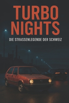 Paperback Turbo Nights: Die Strassenlegende der Schweiz [German] Book