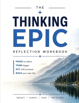Paperback The Thinking Epic Reflection Workbook Book